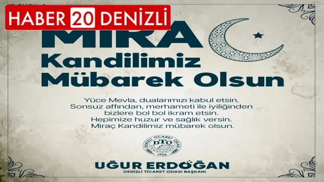 Ticaret Odası Başkanı Uğur Erdoğan Kandil Mesajı Yayınladı