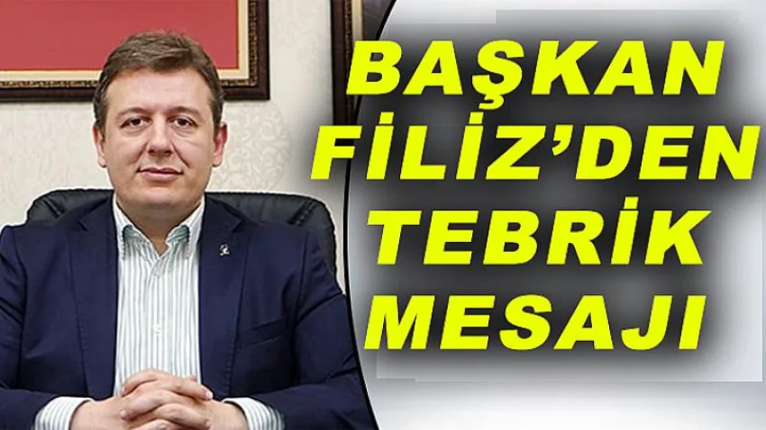 Başkan Filiz'den Tebrik Mesajı