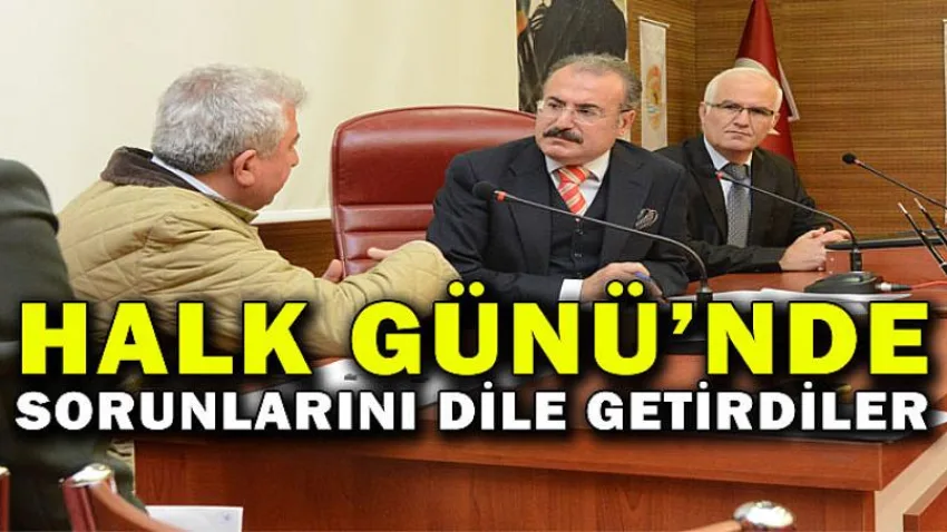 Halk Günü'nde Sorunlarını Dile Getirdiler