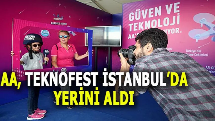 AA, Teknofest İstanbul'da Yerini Aldı