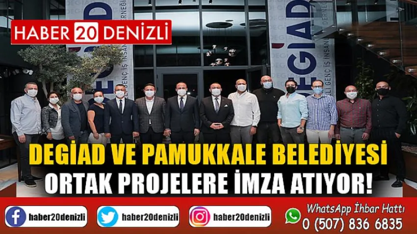 Degiad ve Pamukkale Belediyesi Ortak Projelere İmza Atıyor!
