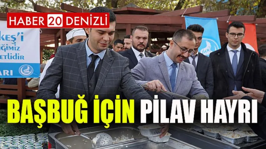 Başbuğ için Pilav Hayrı