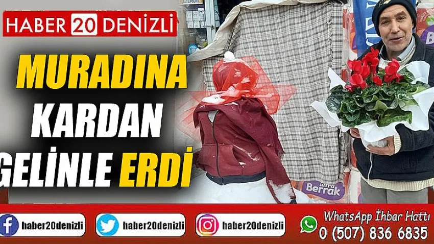 Muradına kardan gelinle erdi