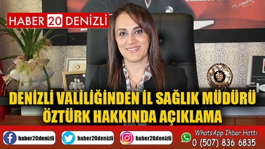 Denizli Valiliğinden İl Sağlık Müdürü Öztürk hakkında açıklama