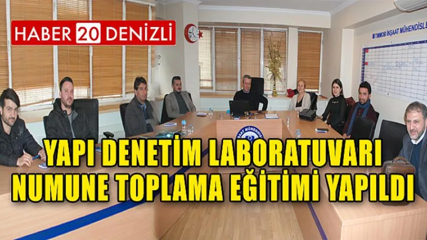 Yapı Denetim Laboratuvarı Numune Toplama Eğitimi Yapıldı