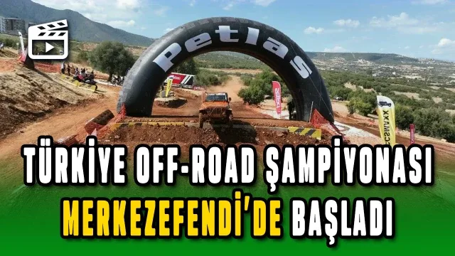 Türkiye Off-Road Şampiyonası heyecanı, Merkezefendi’de başladı