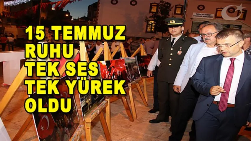 15 Temmuz Ruhu Tek Ses Tek Yürek Oldu