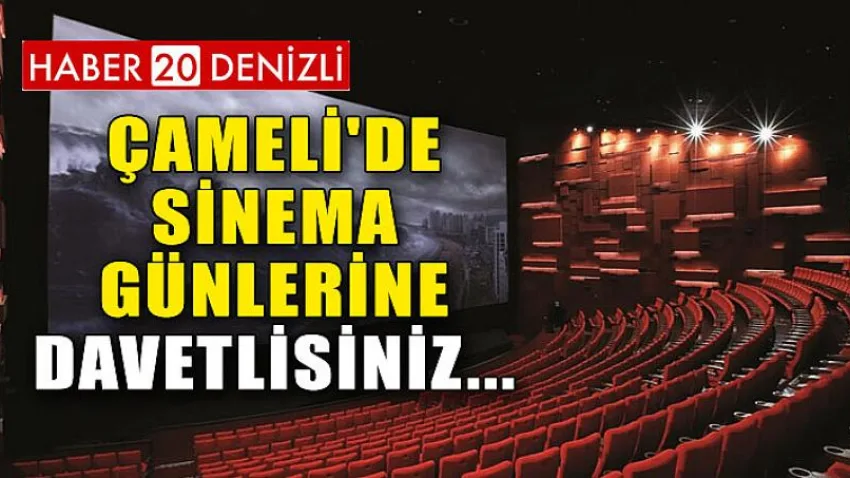 Çameli'de Sinema Günlerine Davetlisiniz...