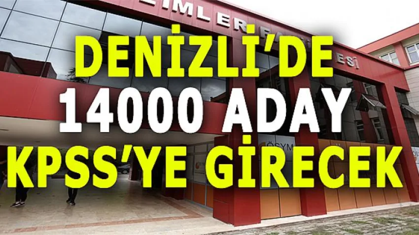 Denizli'de 14000 Aday KPSS'ye Girecek
