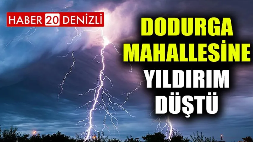 Dodurga Mahallesine Yıldırım Düştü