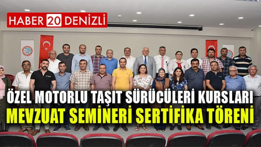 Özel Motorlu Taşıt Sürücüleri Kursları Mevzuat Semineri Sertifika Töreni