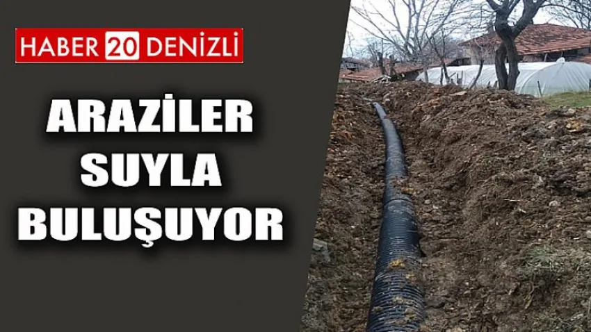 Araziler Suyla Buluşuyor