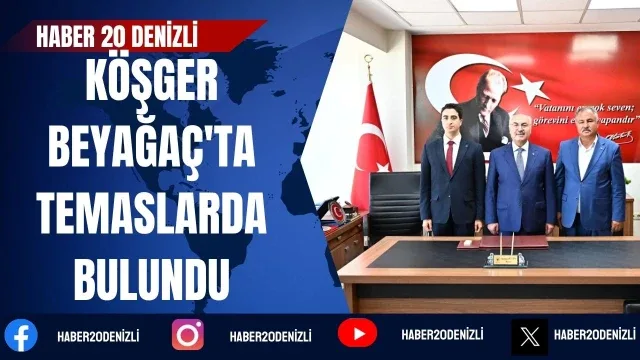 Denizli Valisi Yavuz Selim Köşger Beyağaç'ta temaslarda bulundu