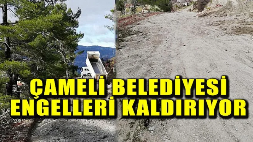 Çameli Belediyesi Engelleri Kaldırıyor