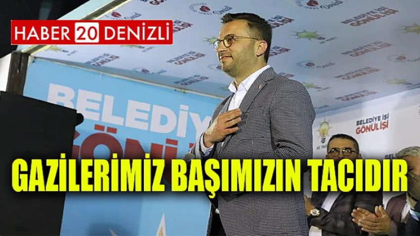 Gazilerimiz Başımızın Tacıdır