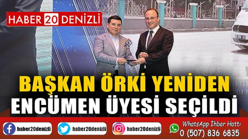 Başkan Örki Yeniden Encümen Üyesi Seçildi