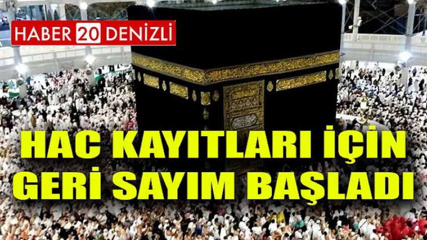 Hac Kayıtları için Geri Sayım Başladı