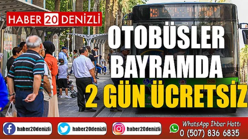 Otobüsler bayramda 2 gün ücretsiz