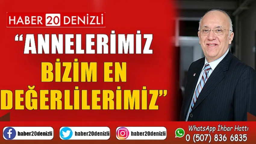 Ceşen; “Annelerimiz Bizim En Değerlilerimiz”