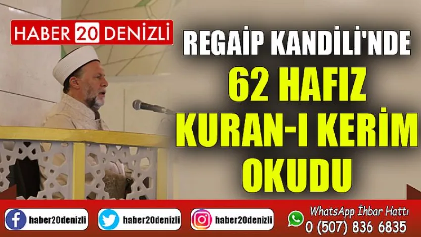 Regaip Kandili'nde 62 hafız Kuran-ı Kerim okudu