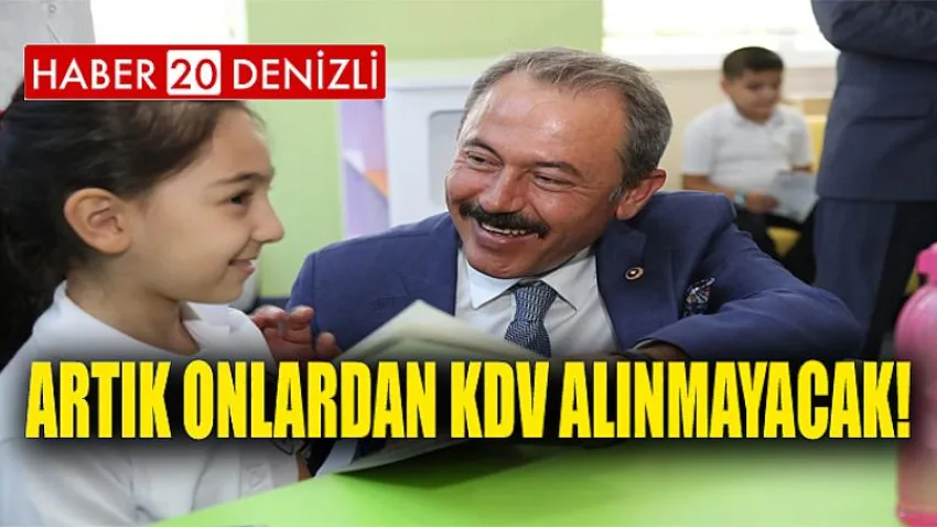 Artık Onlardan Kdv Alınmayacak!