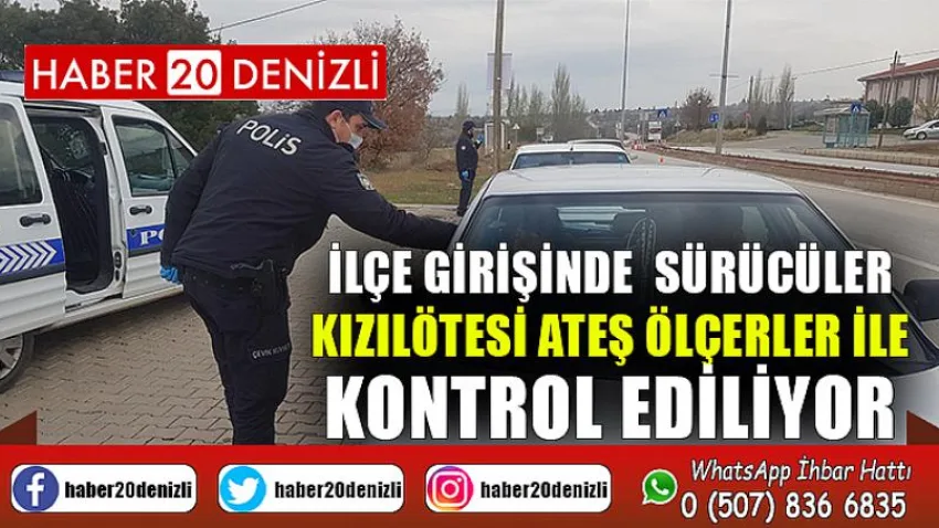 İlçe girişinde sürücüler kızılötesi ateş ölçerler ile kontrol ediliyor