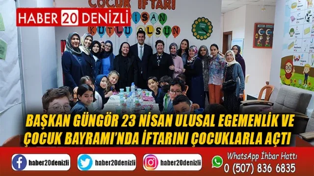 Başkan Güngör 23 Nisan Ulusal Egemenlik ve Çocuk Bayramı’nda İftarını Çocuklarla Açtı