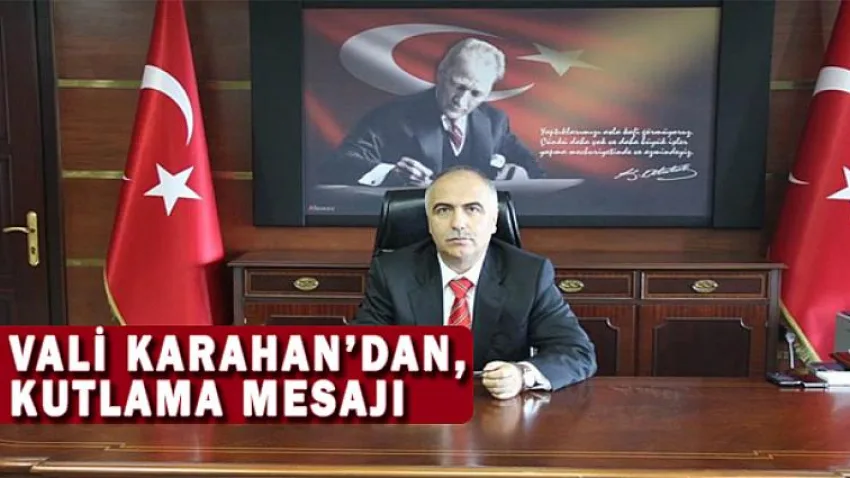 Vali Karahan'dan Kutlama Mesajı