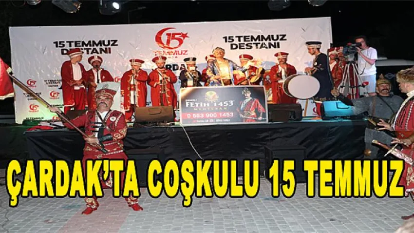Çardak'ta Coşkulu 15 Temmuz