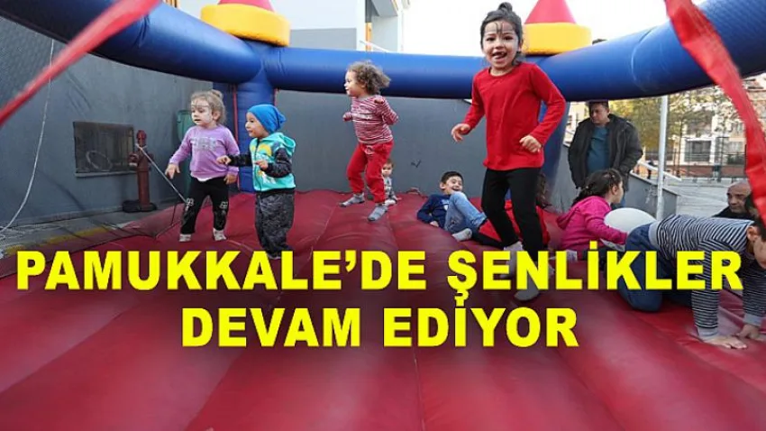 Pamukkale’de Şenlikler Devam Ediyor