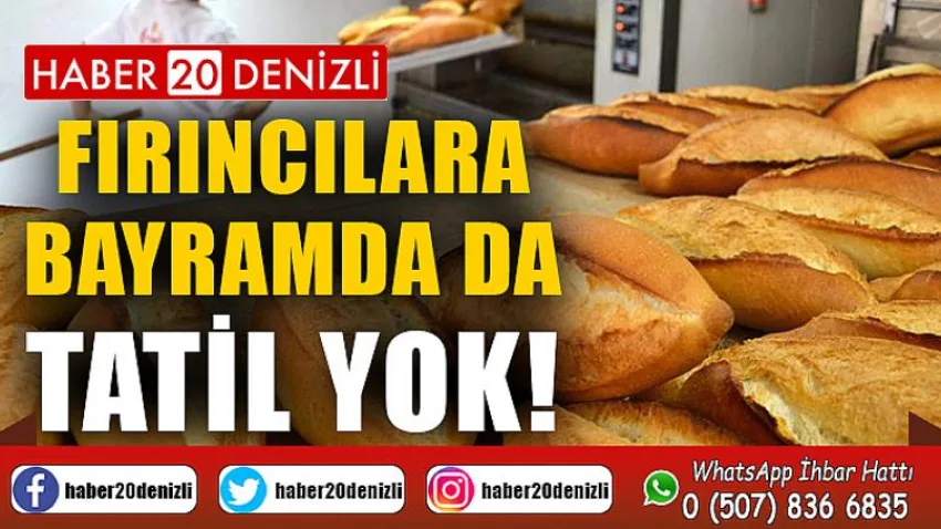 Fırıncılara Bayramda da Tatil Yok!