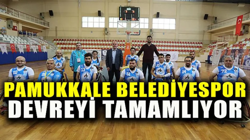 Pamukkale Belediyespor Devreyi Tamamlıyor