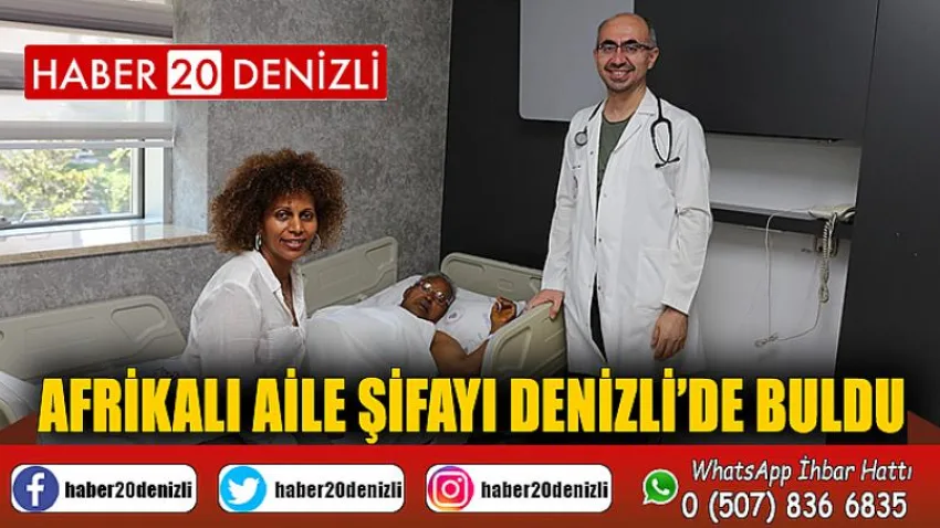 Afrikalı aile şifayı Denizli’de buldu