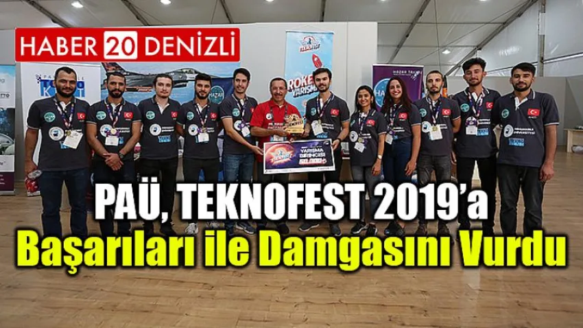 PAÜ, TEKNOFEST 2019’a Başarıları ile Damgasını Vurdu