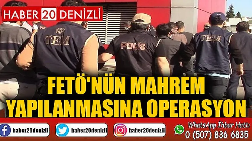 FETÖ'nün mahrem yapılanmasına operasyon