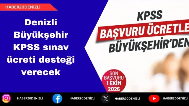 Denizli Büyükşehir KPSS sınav ücreti desteği verecek