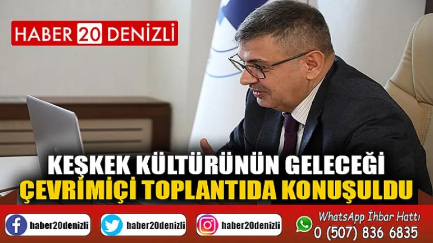 Keşkek Kültürünün Geleceği Çevrimiçi Toplantıda Konuşuldu