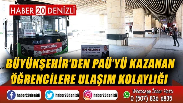 Büyükşehir’den PAÜ’yü kazanan öğrencilere ulaşım kolaylığı