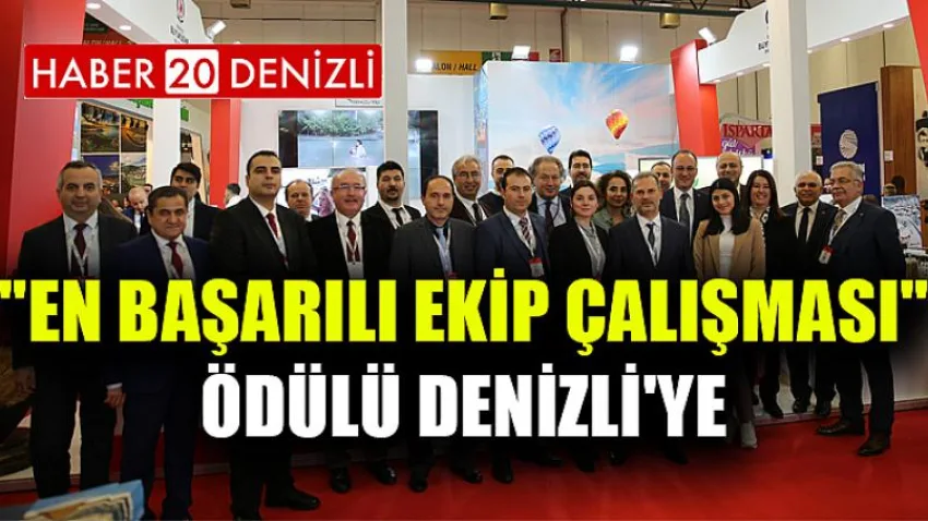 "En Başarılı Ekip Çalışması" ödülü Denizli'ye