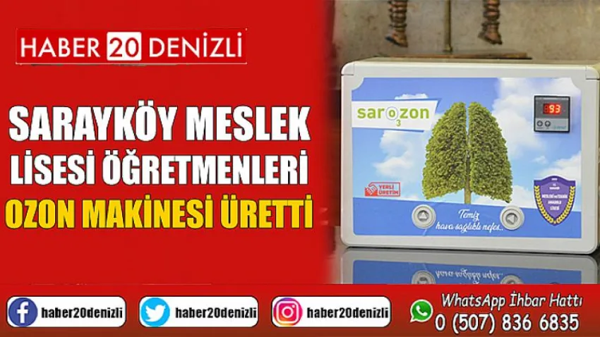 Sarayköy Meslek Lisesi öğretmenleri ozon makinesi üretti