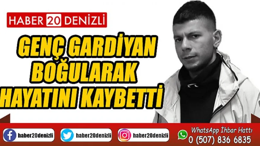 Genç gardiyan boğularak hayatını kaybetti
