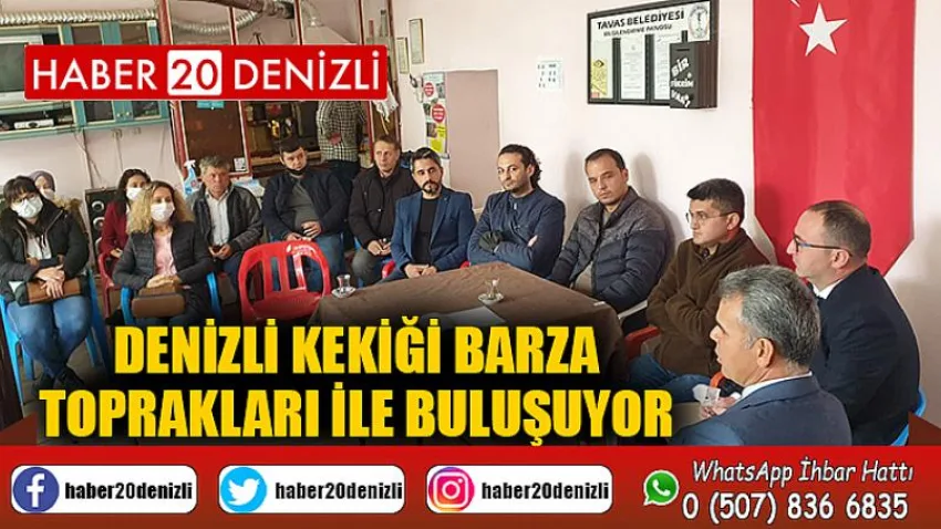 Denizli kekiği Barza toprakları ile buluşuyor