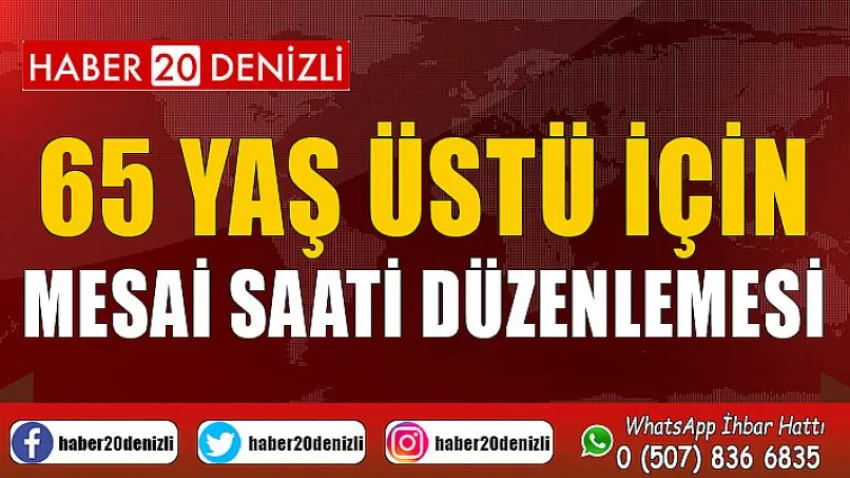 65 yaş üstü için mesai saati düzenlemesi