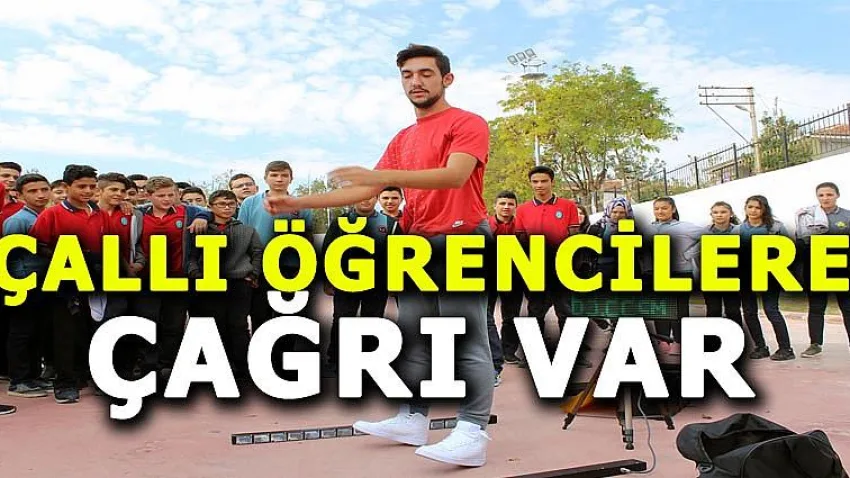 Çallı Öğrencilere Çağrı Var