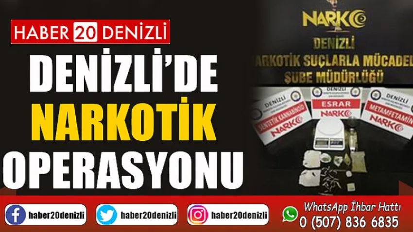 Denizli’de narkotik operasyonu