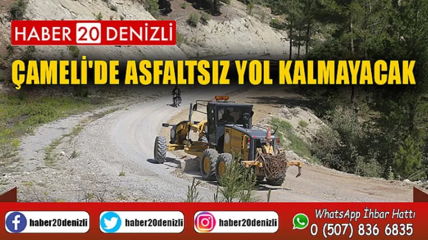 Çameli'de Asfaltsız Yol Kalmayacak