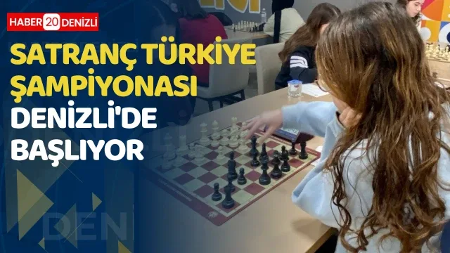 Satranç Türkiye Şampiyonası Denizli'de başlıyor