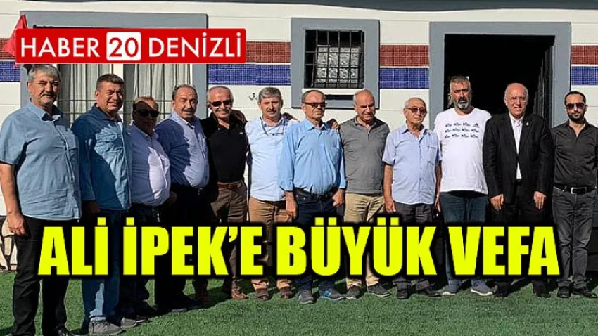Ali İpek’e Büyük Vefa