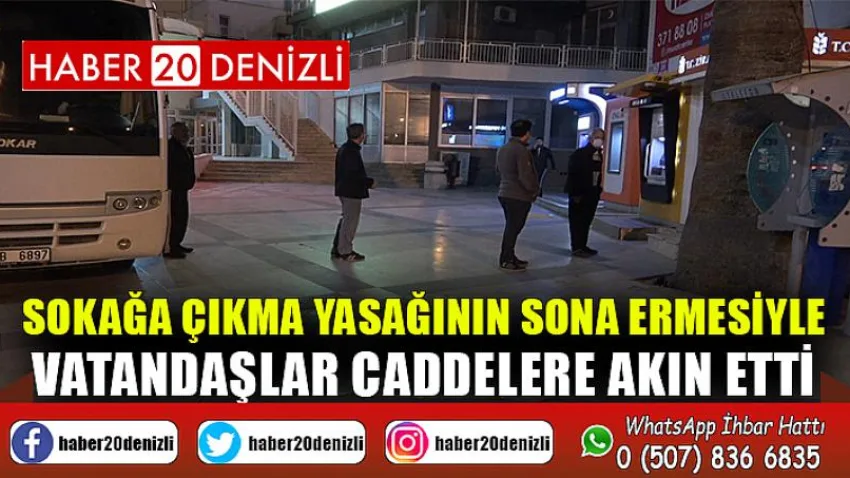 Sokağa çıkma yasağının sona ermesiyle vatandaşlar caddelere akın etti