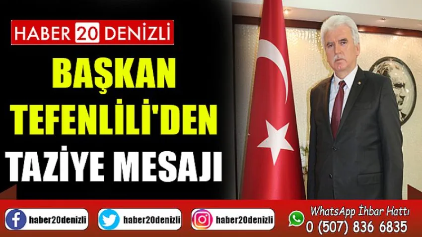 Başkan Tefenlili'den Taziye Mesajı